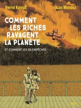 COMMENT LES RICHES RAVAGENT LA PLANETE ET COMMENT LES EN EMPECHER