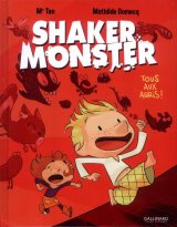 SHAKER MONSTER (TOUS AUX ABRIS!) T1