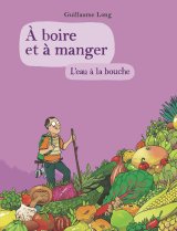 A BOIRE ET A MANGER VOL05 L’EAU A LA BOUCHE