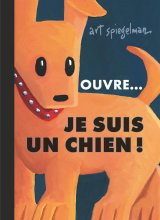 OUVRE… JE SUIS UN CHIEN !