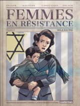 FEMMES EN RESISTANCE T4 MILA RACINE