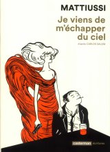 JE VIENS DE M’ECHAPPER DU CIEL