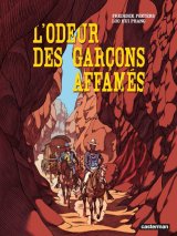 L’ODEUR DES GARCONS AFFAMES