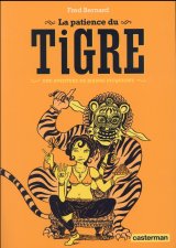 LA PATIENCE DU TIGRE (NE 2016)