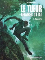 LE TUEUR   AFFAIRES D’ETAT   VOL06   RIGOR MORTIS