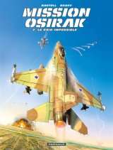 MISSION OSIRAK T2 LE RAID IMPOSSIBLE