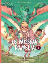 LE VAISSEAU D’AMELIA   TOME 3   LES AILES MECANIQUES