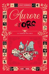 AURORE ET L’ORC TOME 3 LA TERREUR DES ORCS