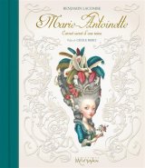 MARIE-ANTOINETTE – CARNET SECRET D’UNE REINE