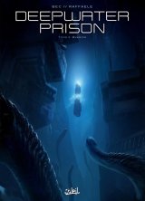 DEEPWATER PRISON T03 – EVASION