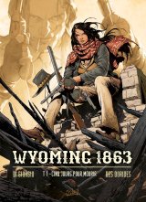 WYOMING, 1863 T01   CINQ JOURS POUR MOURIR