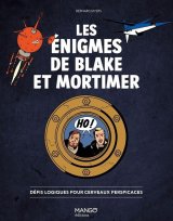 LES ENIGMES DE BLAKE ET MORTIMER DEFIS LOGIQUES POUR CERVEAUX PERSPICACES