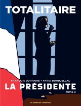 LA PRESIDENTE TOME 2 : TOTALITAIRE