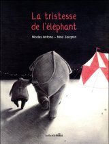 TRISTESSE DE L’ELEPHANT (LA)