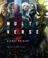 MULTIVERSE, TOUT L’ART D’ALEKSI BRICLOT