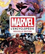 MARVEL : L’ENCYCLOPEDIE MISE A JOUR ET AUGMENTEE