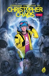 L’ETRANGE QUOTIDIEN DE CHRISTOPHER CHAOS TOME 1