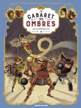 LES SPECTACULAIRES TOME 1 LE CABARET DES OMBRES