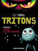 TRITONS EPISODE 1 L’INVASION DES LEZZARKS SANGUINAIRES