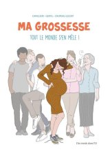 MA GROSSESSE TOUT LE MONDE S’EN MELE NOUVELLE EDITION