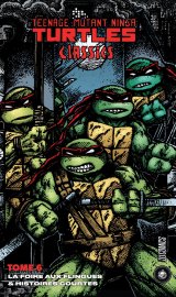 LES TORTUES NINJA TMNT CLASSICS, T6 : LA FOIRE AUX FLINGUES & HISTOIRES COURTES