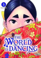 THE WORLD IS DANCING  TOME 5