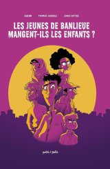 LES JEUNES DE BANLIEUES MANGENT ILS LES ENFANTS ?