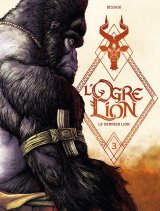 L’ OGRE LION  T03  LE DERNIER LION