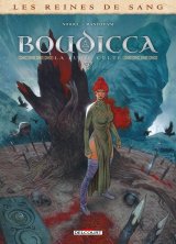 LES REINES DE SANG  BOUDICCA, LA FURIE CELTE T02