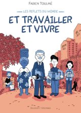 LES REFLETS DU MONDE T02  ET TRAVAILLER ET VIVRE