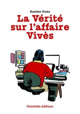 LA VERITE SUR L’AFFAIRE VIVES