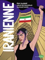 IRANIENNE   REBELLE ET FIERE AU PAYS DES MOLLAHS