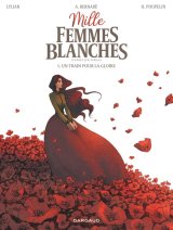 MILLE FEMMES BLANCHES   TOME 1   UN TRAIN POUR LA GLOIRE