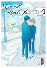 I CANNOT REACH YOU   TOME 4