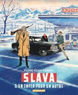 SLAVA   TOME 3   UN ENFER POUR UN AUTRE