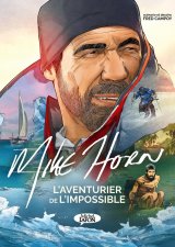 MIKE HORN, L’AVENTURIER DE L’IMPOSSIBLE