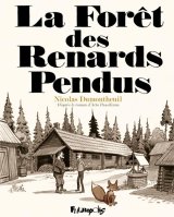 LA FORET DES RENARDS PENDUS