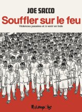 SOUFFLER SUR LE FEU VIOLENCES PASSEES ET A VENIR EN INDE