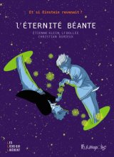 L’ETERNITE BEANTE ET SI EINSTEIN REVENAIT ?