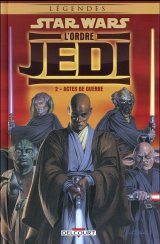 STAR WARS L’ORDRE JEDI 2 ACTES DE GUERRE