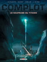 COMPLOT T4 – LE NAUFRAGE DU TITANIC