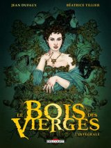 BOIS DES VIERGES – INTEGRALE