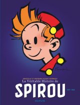 LA VERITABLE HISTOIRE DE SPIROU T2 1947-1957