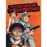 ROCK MASTARD T2 PAS DE DEO GRATIAS POUR ROCK MASTARD