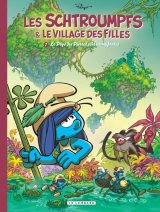 LES SCHTROUMPFS ET LE VILLAGE DES FILLES TOME 7 LE PAYS DES PIERRES SCHTROUMPFANTES