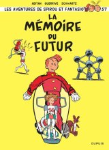 SPIROU ET FANTASIO   TOME 57   LA MEMOIRE DU FUTUR