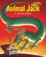 ANIMAL JACK TOME 9 TERRE DES DRAGONS