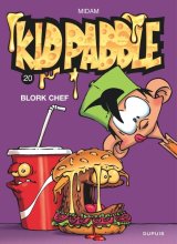 KID PADDLE TOME 20  BLORK CHEF