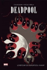 DEADPOOL : LE RETOUR DU DEADPOOL VIVANT