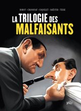 LA TRILOGIE DES MALFAISANTS